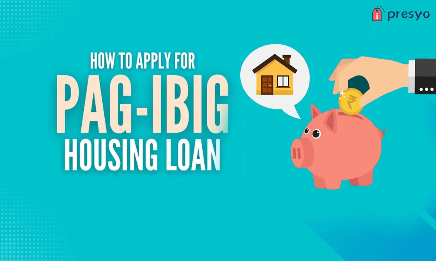 Pag-IBIG Housing Loan: How to Apply